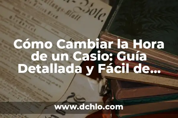 Significado de un reloj morado 7 Cómo Cambiar la Hora de un Casio: Guía Detallada y Fácil de Seguir