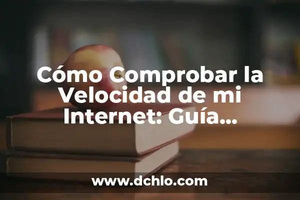¿Cuánto tarda mi internet? Realiza un test de velocidad de mi internet GRATIS 6 Cómo Comprobar la Velocidad de mi Internet: Guía Completa