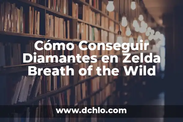 Zelda Breath of the Wild PC - Guía Completa para Jugar en PC 7 Cómo Conseguir Diamantes en Zelda Breath of the Wild