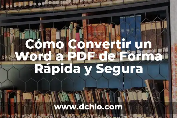 Cómo Convertir un Doc PDF a Word - Guía Completa 7 Cómo Convertir un Word a PDF de Forma Rápida y Segura
