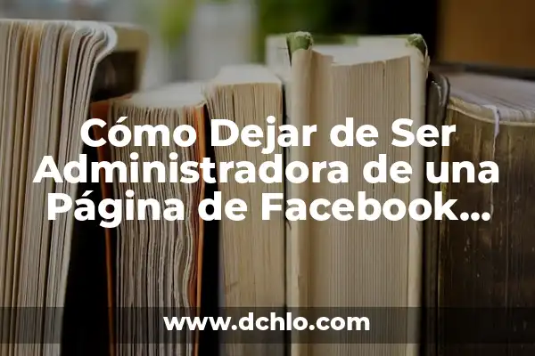 ¿Qué Pasó en el Accidente de los Andes? - Una Catástrofe Aérea Inolvidable 3 Cómo Dejar de Ser Administradora de una Página de Facebook (Guía Paso a Paso)