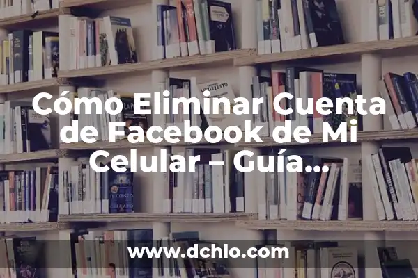 Cómo Quitar las Notificaciones de Instagram de una Vez por Todas 8 Cómo Eliminar Cuenta de Facebook de Mi Celular – Guía Definitiva