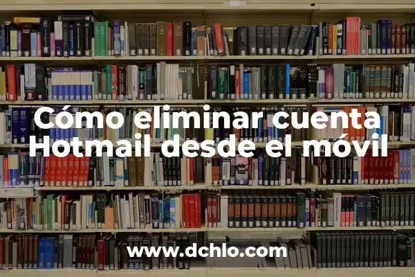 Cómo Borrar Tu Cuenta de Facebook Permanentemente 4 Cómo eliminar cuenta Hotmail desde el móvil