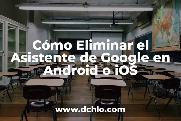 Buscar por Foto en Google Android - Cómo Hacerlo 3 Cómo Eliminar el Asistente de Google en Android o iOS