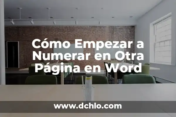 Paletilla de Cordero Asada al Horno: Receta y Técnicas para un Plato Exquisito 3 Cómo Empezar a Numerar en Otra Página en Word