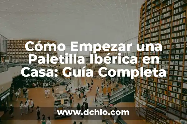 Paletilla de Cordero Asada al Horno: Receta y Técnicas para un Plato Exquisito 4 Cómo Empezar una Paletilla Ibérica en Casa: Guía Completa