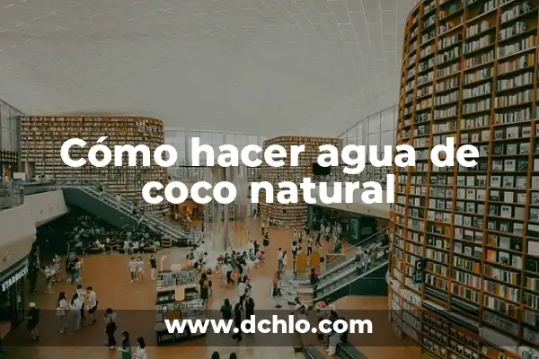 Como Hacer Pollo al Coco 3 Cómo hacer agua de coco natural