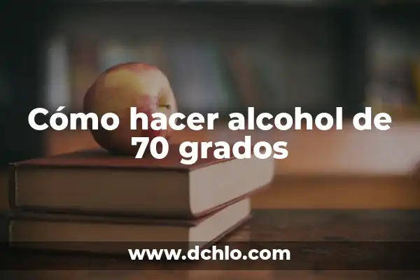 Significado de Soñar Comprar un Pan 4 Cómo hacer alcohol de 70 grados