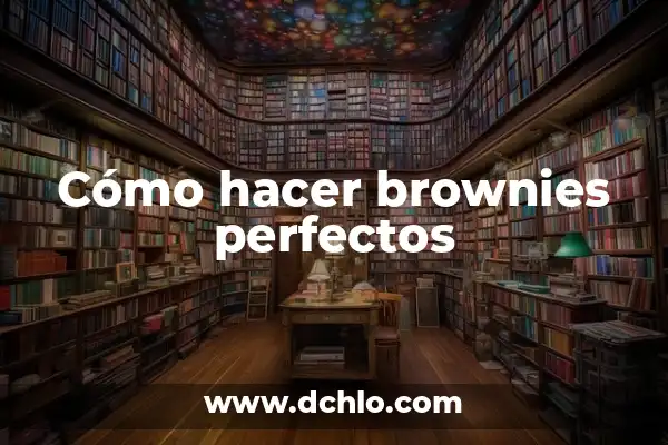 Cómo Hacer Rizos Después de Bañarse 7 Cómo hacer brownies perfectos
