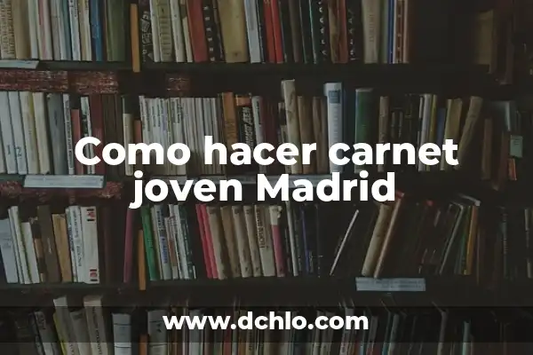 Significado del Elixir de la Juventud 8 Como hacer carnet joven Madrid