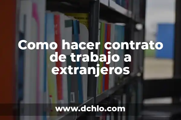 Porcentaje de presos extranjeros en España: Análisis y tendencias 3 Como hacer contrato de trabajo a extranjeros
