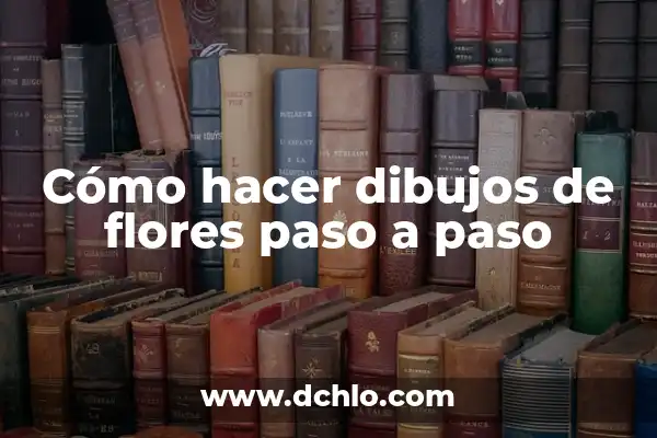 Cómo Crear una Cuenta en Netflix: Guía Paso a Paso para Principiantes 3 Cómo hacer dibujos de flores paso a paso