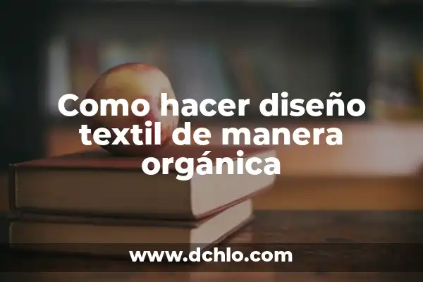 Significado e Imágenes de Cozcoapa 5 Como hacer diseño textil de manera orgánica