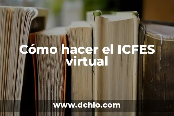 Gafas de realidad virtual significado 7 Cómo hacer el ICFES virtual