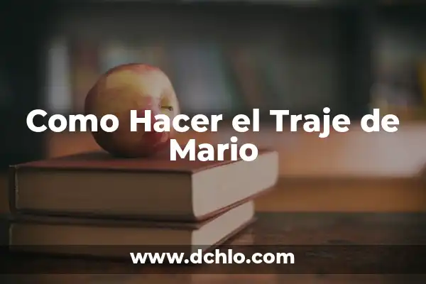Primer Juego en el que Aparece Mario: Descubre el Origen del Icono 4 Como Hacer el Traje de Mario