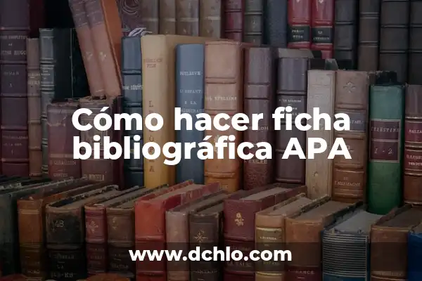 Ideas de Referencia y su Significado 4 Cómo hacer ficha bibliográfica APA