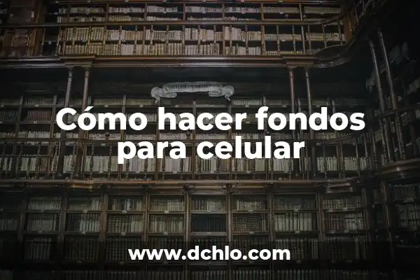 Entendiendo el Concepto de Encima 8 Cómo hacer fondos para celular