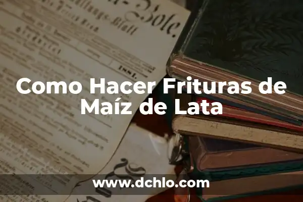 El Hombre de Lata: Un Viaje al Significado en la Obra de Spinetta 4 Como Hacer Frituras de Maíz de Lata