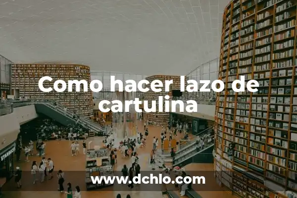 Como hacer el lazo con bolas de hilo 5 Como hacer lazo de cartulina