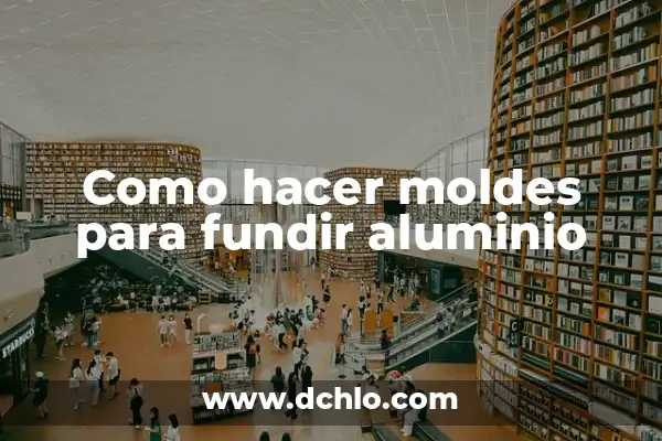 Moldes de Silicona en Gastronomía: Innovación en la Cocina 6 Como hacer moldes para fundir aluminio