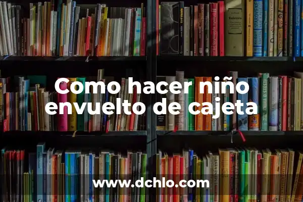 Como hacer invitaciones para bautizo de niño 4 Como hacer niño envuelto de cajeta