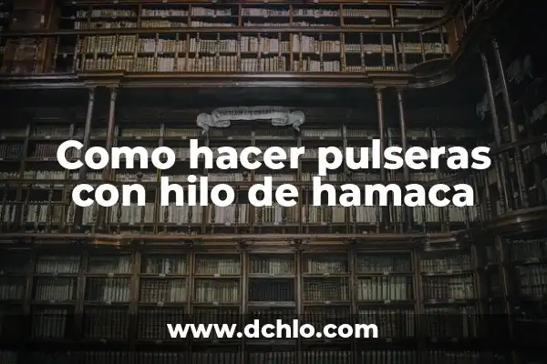 Significado de un Uniforme Negro: Historia y Simbolismo 5 Como hacer pulseras con hilo de hamaca