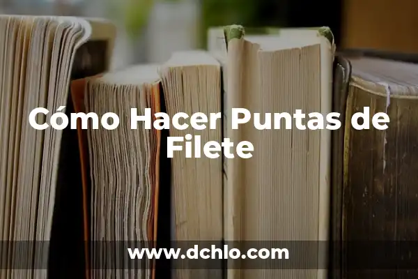 Significado de Escarcha: Un Fenómeno Natural Fascinante 5 Cómo Hacer Puntas de Filete