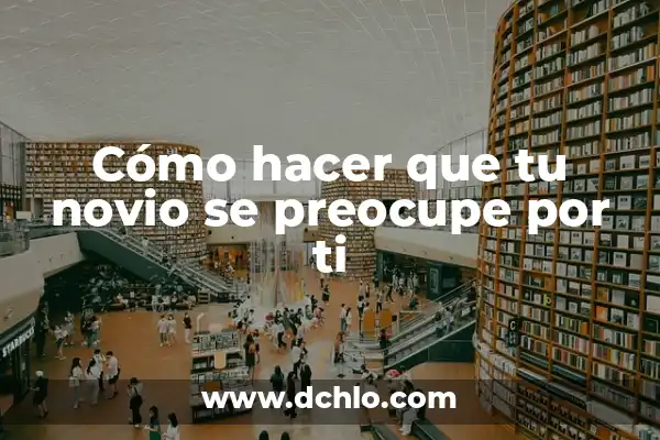 1.1.1 Significado: Guía Completa Sobre el Servidor DNS 8 Cómo hacer que tu novio se preocupe por ti