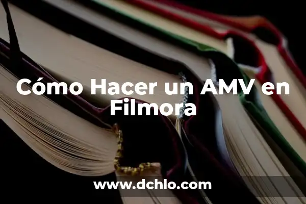Descubre el Significado de Filmora y Su Impacto en la Edición de Video 4 Cómo Hacer un AMV en Filmora