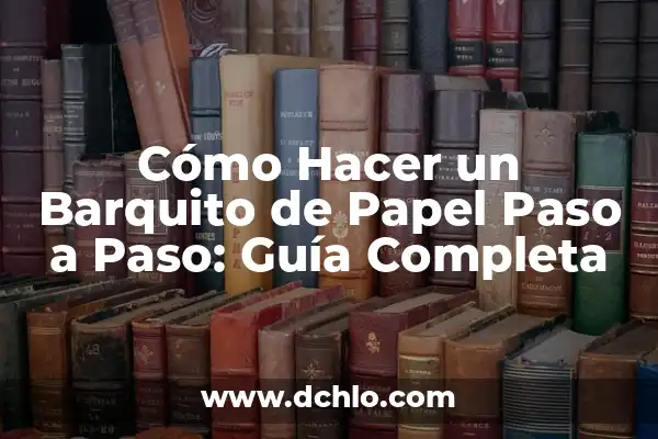 Cómo hacer un cono de papel paso a paso: Guía práctica y detallada 3 Cómo Hacer un Barquito de Papel Paso a Paso: Guía Completa