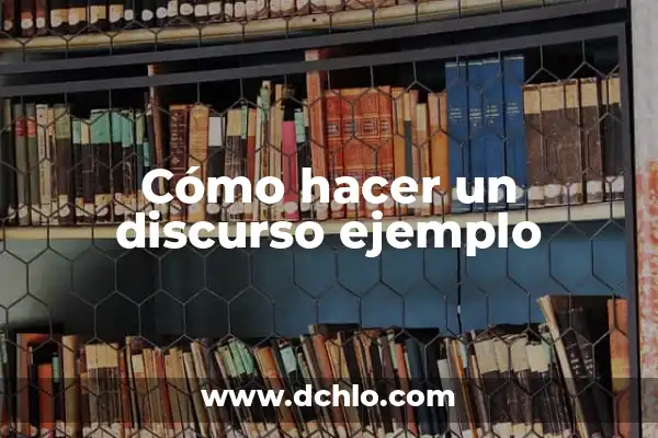Explorando las Metáforas: Un Viaje al Corazón del Lenguaje 6 Cómo hacer un discurso ejemplo