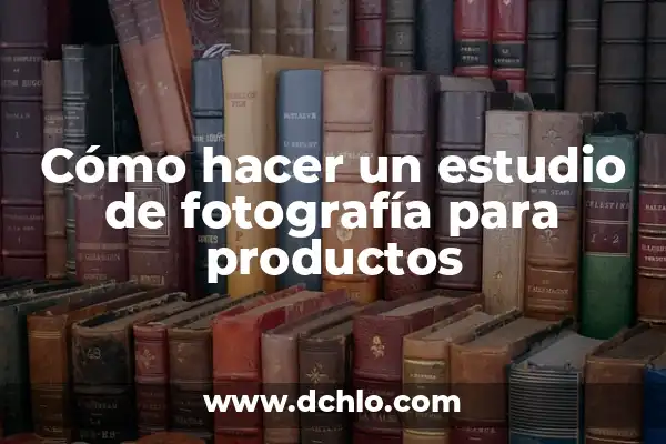 Crear Imágenes con IA: Una Guía Completa para Generar Arte con Inteligencia Artificial 4 Cómo hacer un estudio de fotografía para productos