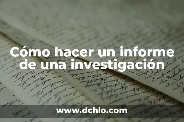 Cómo hacer el informe de una película 4 Cómo hacer un informe de una investigación