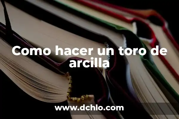 El Significado de la Cabeza de Toro Disecada 6 Como hacer un toro de arcilla