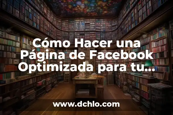 Curva de Función Significado Optimizada 4 Cómo Hacer una Página de Facebook Optimizada para tu Negocio