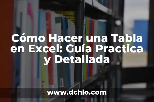 Cómo hacer media aritmética en Excel 8 Cómo Hacer una Tabla en Excel: Guía Practica y Detallada