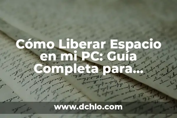 Como Hacer Particiones en Disco Duro Externo 4 Cómo Liberar Espacio en mi PC: Guía Completa para Optimizar tu Disco Duro
