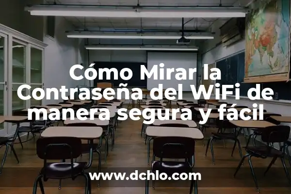 Investigar el significado de múltiplo 4 Cómo Mirar la Contraseña del WiFi de manera segura y fácil