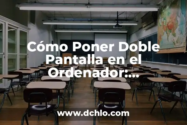 Cómo saber dónde está mi móvil - Localiza tu teléfono inteligente 6 Cómo Poner Doble Pantalla en el Ordenador: Configuración y Beneficios