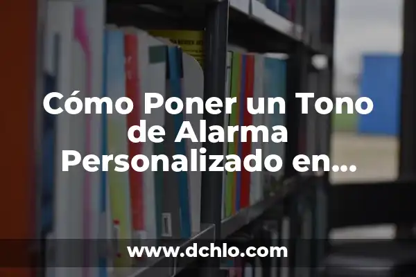 Significado de un reloj morado 8 Cómo Poner un Tono de Alarma Personalizado en iPhone: Guía Detallada