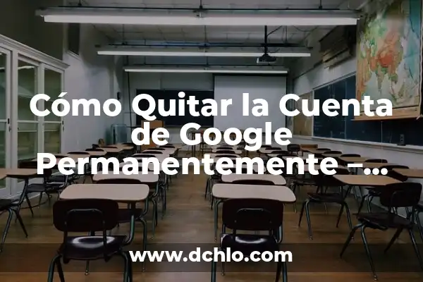 Buscar por Foto en Google Android - Cómo Hacerlo 7 Cómo Quitar la Cuenta de Google Permanentemente – Eliminar Cuenta Google