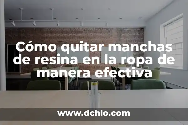 Cómo quitar manchas de grasa negra en ropa de manera efectiva 4 Cómo quitar manchas de resina en la ropa de manera efectiva