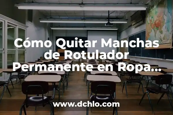 Cómo quitar manchas de grasa negra en ropa de manera efectiva 6 Cómo Quitar Manchas de Rotulador Permanente en Ropa de Forma Segura y Efectiva