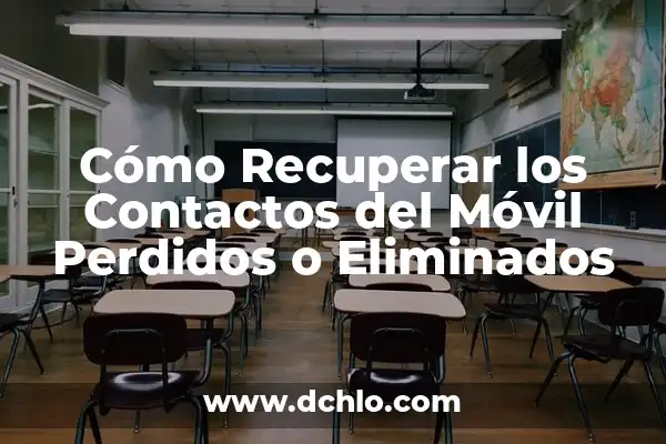 ¿Cómo recuperar contactos de WhatsApp eliminados? 3 Cómo Recuperar los Contactos del Móvil Perdidos o Eliminados