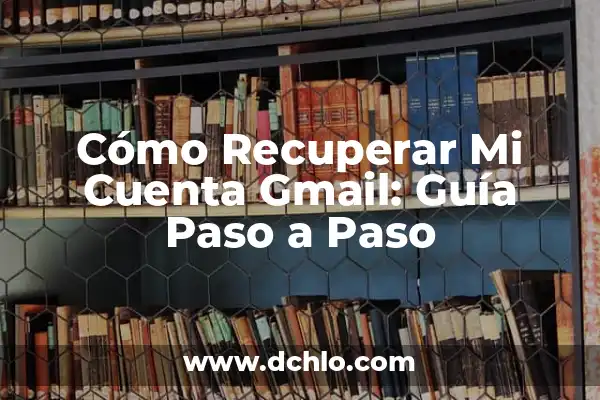 Cómo Eliminar la Cuenta en Facebook - Guía Paso a Paso 4 Cómo Recuperar Mi Cuenta Gmail: Guía Paso a Paso