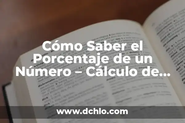 Cómo Hacer el Porcentaje de Algo - Cálculo y Ejemplos Prácticos 3 Cómo Saber el Porcentaje de un Número – Cálculo de Porcentajes Fácil