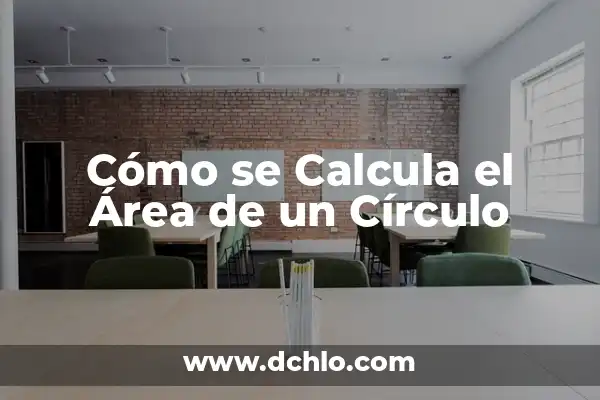 Cómo Calcular el Perímetro de la Circunferencia de un Círculo 3 Cómo se Calcula el Área de un Círculo
