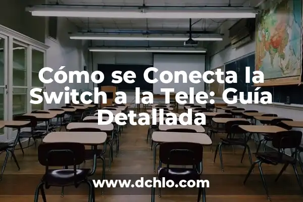 Como Hacer una Tele Smart 3 Cómo se Conecta la Switch a la Tele: Guía Detallada