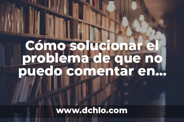 Solucionar el problema de TV Samsung no responde a los botones 8 Cómo solucionar el problema de que no puedo comentar en Instagram