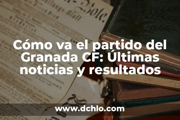 ¿Quién se va de MasterChef 12? - Últimas noticias y eliminados 5 Cómo va el partido del Granada CF: Últimas noticias y resultados